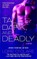 Tall, Dark and Deadly