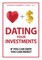 Dating Your Investments
