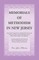 Memorials of Methodism in New Jersey, from the Foundation of the First Society in the State in 1770, to the Completion of the first Twenty Years of its History. Containing Sketches of the Ministerial Laborers, Distinguished Laymen, and Prominent Societies