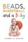 Beads, Basketball, and a Baby