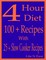 4 Hour Diet: 100 + Recipes With 25 + Slow Cooker Recipes