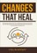 Changes that Heal