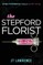 The Stepford Florist
