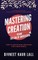 Mastering Creation Using the Law of Unification