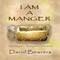 I Am a Manger