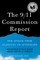 The 9/11 Commission Report: The Attack from Planning to Aftermath (Authorized Text, Shorter Edition)