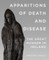 Apparitions of Death and Disease