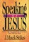 Speaking of Jesus