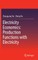 Electricity Economics: Production Functions with Electricity