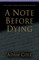A Note Before Dying