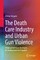 The Death Care Industry and Urban Gun Violence