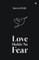 Love Holds No Fear