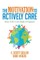 The Motivation to Actively Care