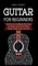 Guitar for Beginners