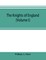 The knights of England; a complete record from the earliest time to the present day of the knights of all the orders of chivalry in England, Scotland, and Ireland, and of knights bachelors (Volume I)