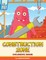 Construction Zone Coloring Book