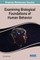 Examining Biological Foundations of Human Behavior