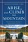Arise, and Climb the Mountain