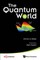 The Quantum World