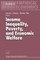 Income Inequality, Poverty, and Economic Welfare