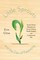 Little Sprouts and the Dao of Parenting: Ancient Chinese Philosophy and the Art of Raising Mindful, Resilient, and Compassionate Kids