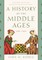 A History of the Middle Ages, 300-1500