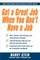 Get a Great Job When You Don't Have a Job