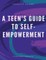 A Teen's Guide to Self-Empowerment