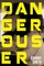 Dangerouser