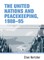 The United Nations and peacekeeping, 1988-95