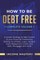 How to be Debt Free