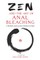 Zen and the Art of Anal Bleaching
