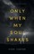 Only When My Soul Shakes