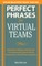 Perfect Phrases for Virtual Teamwork: Hundreds of Ready-To-Use Phrases for Fostering Collaboration at a Distance