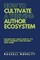 How to Cultivate a Thriving Author Ecosystem