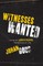 Witnesses Wanted