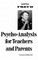 Psycho-Analysis for Teachers and Parents