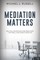 Mediation Matters