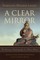 A Clear Mirror