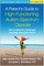 A Parent's Guide to High-Functioning Autism Spectrum Disorder, Second Edition