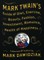 Mark Twain's Guide to Diet, Exercise, Beauty, Fashion, Investment, Romance, Health and Happiness