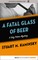 A Fatal Glass of Beer