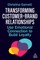 Transforming Customer-Brand Relationships