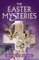 The Easter Mysteries