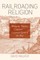 Railroading Religion