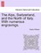 The Alps, Switzerland, and the North of Italy. With numerous engravings.