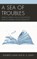 A Sea of Troubles