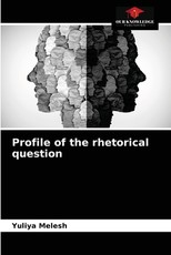 Profile of the rhetorical question Profile of the rhetorical question