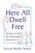 Here All Dwell Free