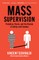 Mass Supervision